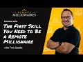 Episode 15: The First Skill You Need to Be a Remote Millionaire