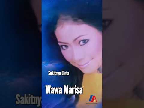 WAWA MARISA - SAKITNYA CINTA