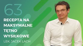 Lek. Jacek Lach - recepta na maksymalne tętno wysiłkowe.