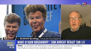 Mort d'Igor Bogdanoff : son avocat réagit sur LCI