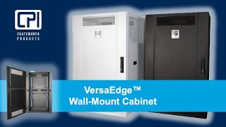 VersaEdge™ Wall-Mount Cabinet VersaEdge™ Wall-Mount Cabinet