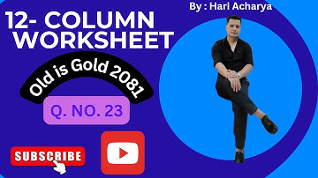 12- Column Worksheet || Class 12 (NEB) || Old is Gold 2081 Solution