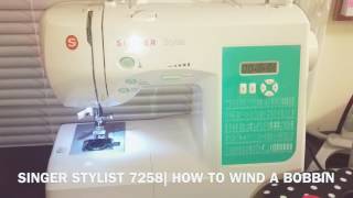 SINGER STYLIST 7258| How to wind a bobbin