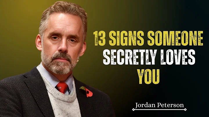 13 Signs Someone Secretly Loves You || JORDAN PETERSON MOTIVATIONAL SPEECH