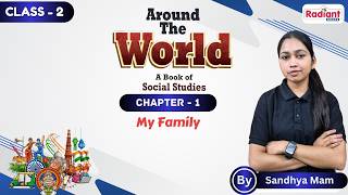 My Family | Social Studies | Chapter - 1 | Class - 2 | By Sandhya Mam | Radiant Books |