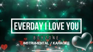 BOYZONE - Everyday I Love You | Karaoke (instrumental w/ back vocals)