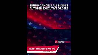Trump makes all of Biden's Autopen Executive Orders Null and Void