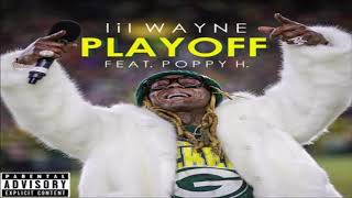 Lil Wayne - Playoff Feat. Poppy H