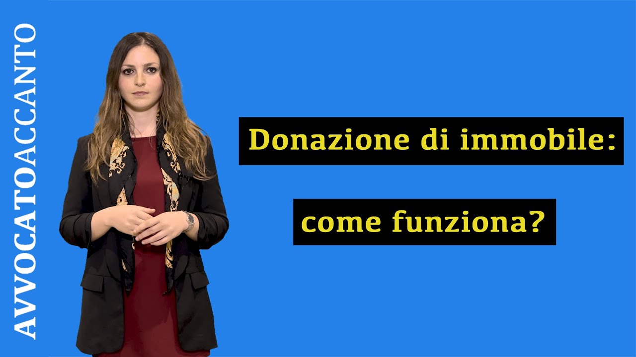 Donazione di un immobile: come fare?