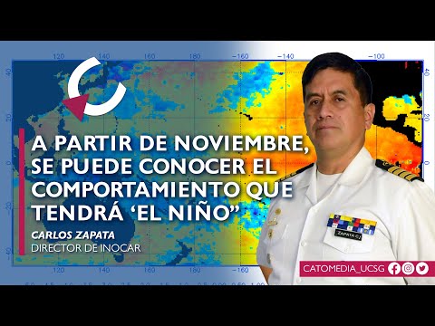 A partir de noviembre, se puede conocer el comportamiento que tendrá "El Niño" - Carlos Zapata