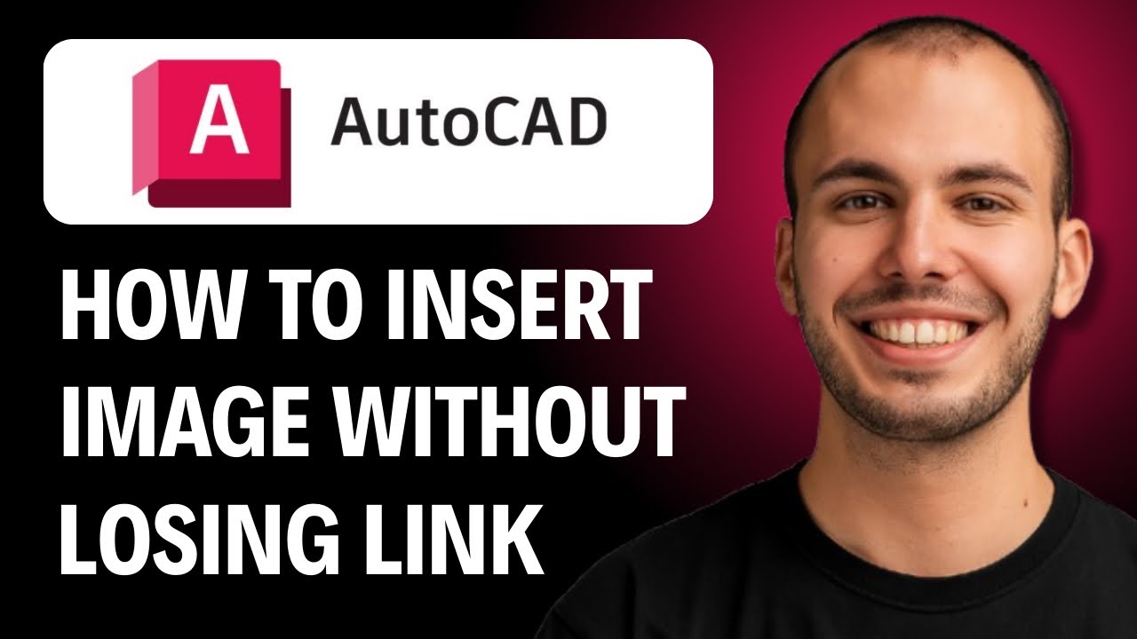 How To Insert Image In AutoCAD Without Losing Link [2026 GUIDE] - YouTube