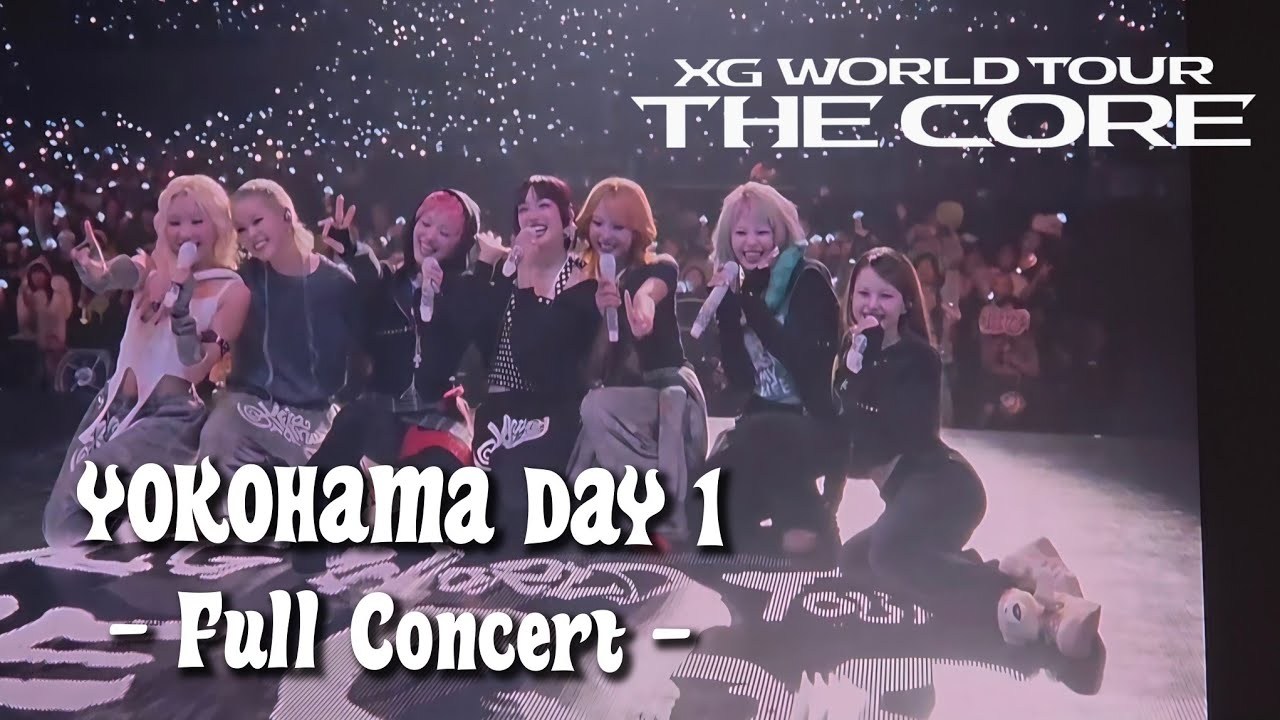 XG THE CORE - Full Concert - YOKOHAMA DAY 1 2026/02/06