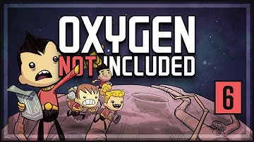 Oxygen Not Included Gameplay [Part 6] - Lash Out | Let