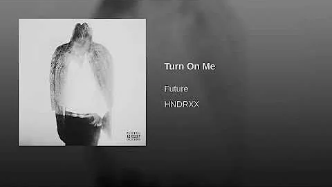 Turn On Me