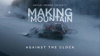 Against the Clock | Making the Mountain | Season 2 | Episode 1