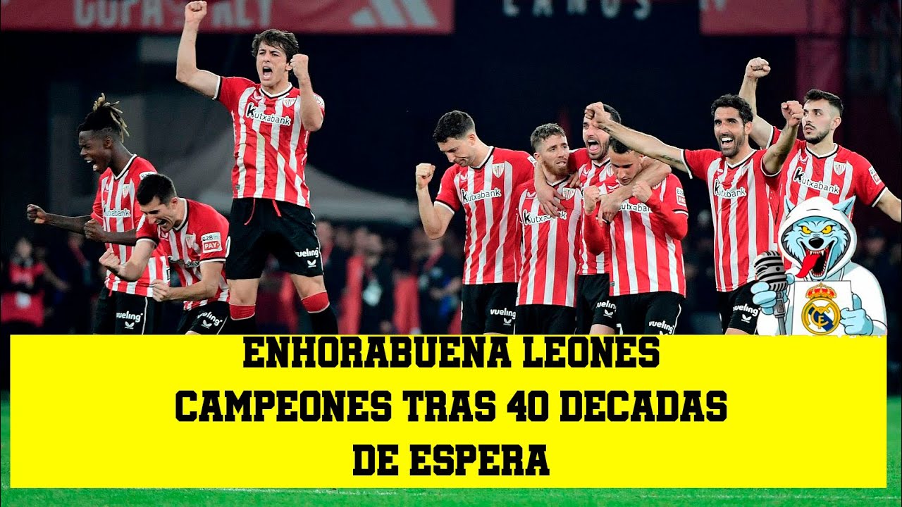 El Athletic Club de Bilbao nuevo CAMPEÓN de la COPA DEL REY!! I 1-1 y 4 ...