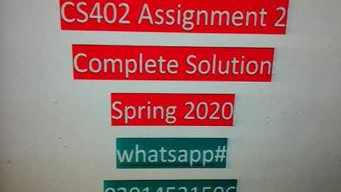 CS 402 Assignment 2/Complete Solution// Spring 2020