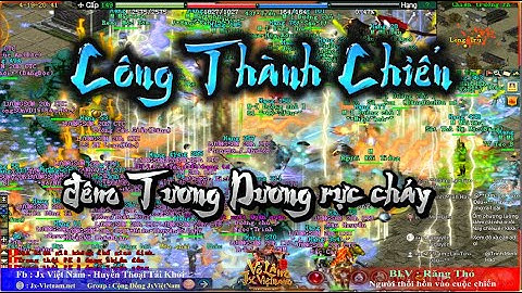 Công Thành Chiến : 1 vs 3 và trận đánh kinh điển [ Võ Lâm Truyền Kỳ ]