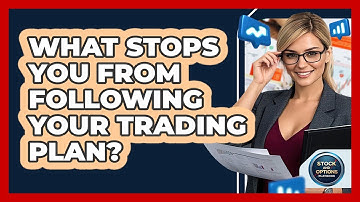 What Stops You From Following Your Trading Plan? - Stock and Options Playbook