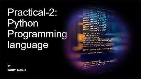 7. Practical-2 Python Programming | Jupyter Notebook