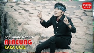 Kaka Ucil - Nineung [ Bandung Music]