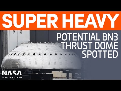 Super Heavy Thrust Dome Spotted | SpaceX Boca Chica