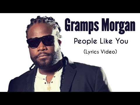 Gramps Morgan   People Like You  Lyrics Video