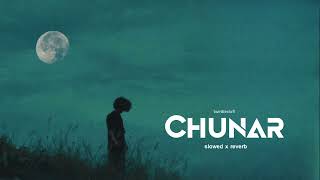 Chunar – (perfect slowed x reverb) arijit singh ❤️ @twinklexlofi