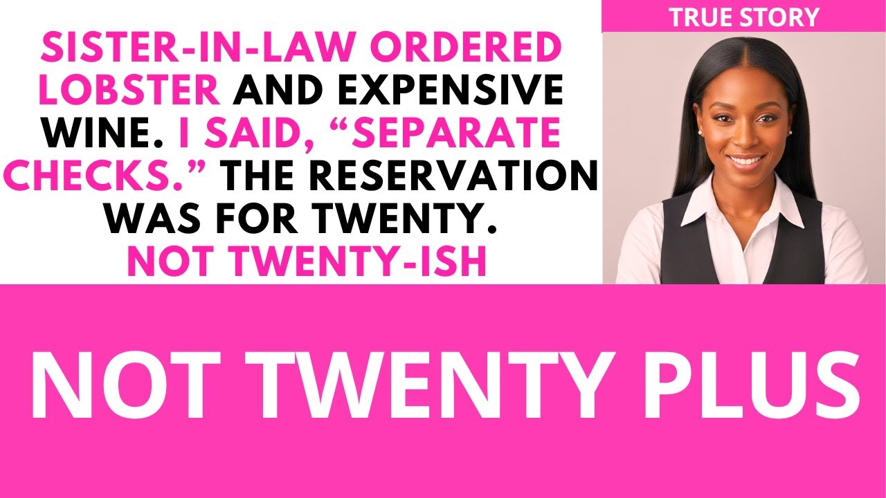 Sister-In-Law Ordered Lobster & Expensive Wine. I Said 