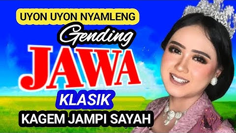 UYON UYON NYAMLENG GENDING JAWA KLASIK KAGEM JAMPI SAYAH