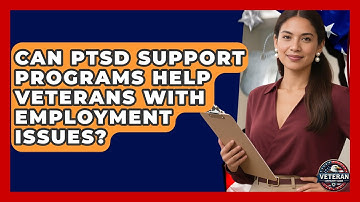 Can PTSD Support Programs Help Veterans With Employment Issues? - Veteran Community Guide