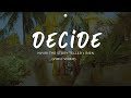 Nviiri The Storyteller x Bien - Decide (Official Lyric Video )