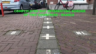 UNIQUE BORDERS OF 2 COUNTRIES IN THE WORLD | BAARLE NASSAU IN NETHERLANDS | FUN VISIT | MUST WATCH