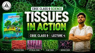 TISSUES IN ACTION| LECTURE 4 | ANIMAL TISSUE | CLASS 9TH | NEW SYLLABUS | CBSE 2026-27