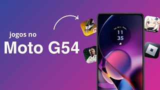 Moto G54 é bom para jogos? Teste (Genshin Impact, Free Fire, EA FC, eFootball e Mais)