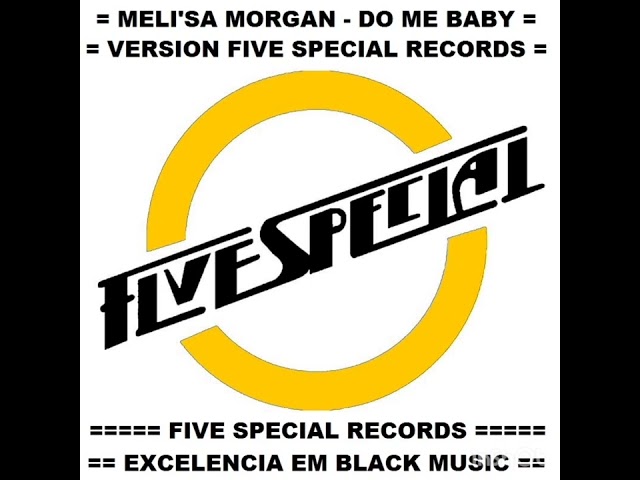 Meli'sa Morgan - Do Me Baby (Version Five Special Records) class=