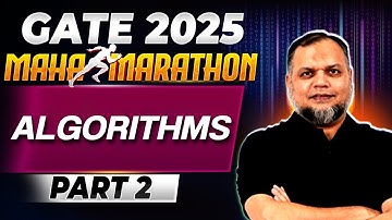 Maha Marathon - Algorithm Part 2 | Khaleel Sir | GATE CSE 2025