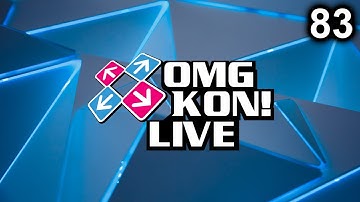 OMG KON! LIVE 83 - The Final DDR SuperNOVA2 Stream