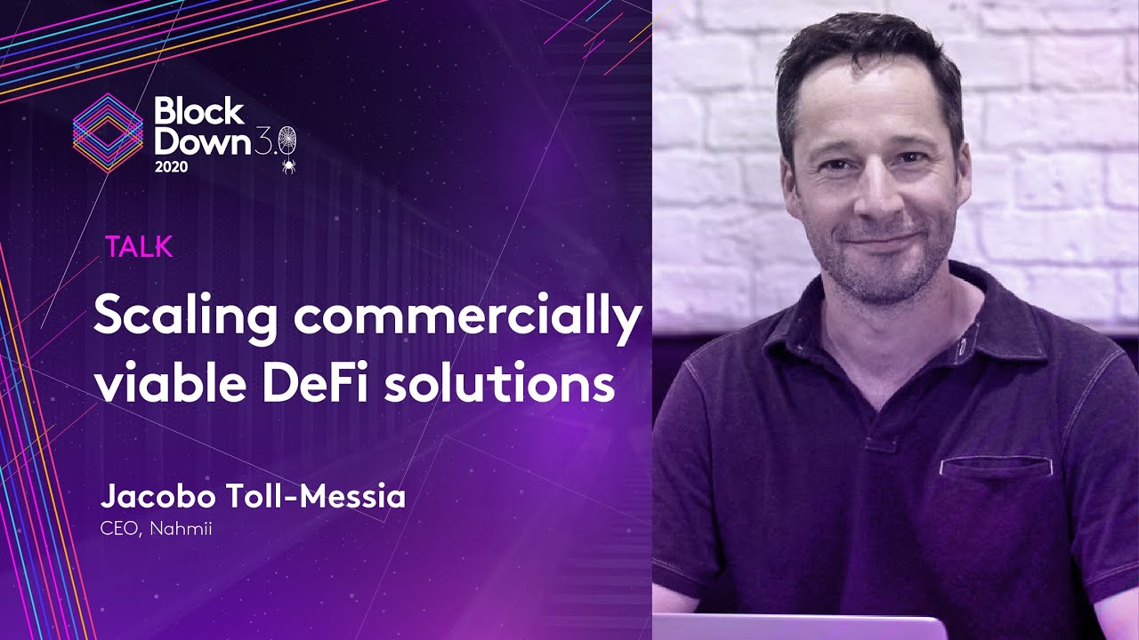 BlockDown 3.0 - Scaling commercially viable DeFi solutions with Jacobo ...