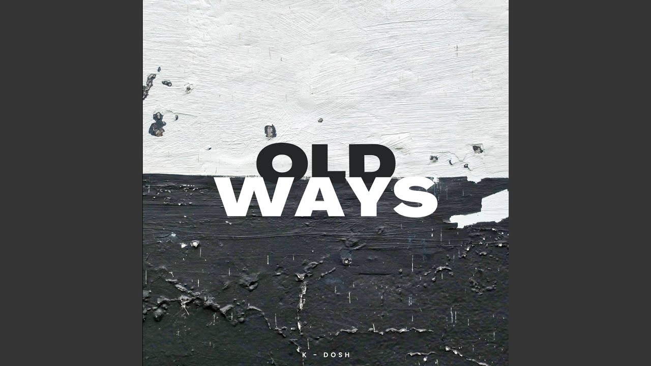 Old Ways - YouTube