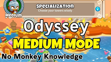BTD6 Odyssey - Medium Mode || No Monkey Knowledge || Tutorial / Guide (Specialization)