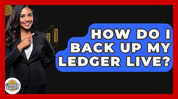 How Do I Back Up My Ledger Live? - CryptoBasics360.com