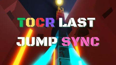 JTOH - ToCR Last Jump Sync