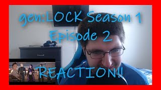 gen:LOCK Season 1 Episode 2 REACTION!! This Show Is Such A BANGER!