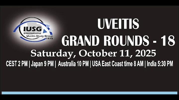 Uveitis Course - Grand Round 18 (October 11, 2025)