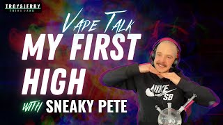 Sneaky Pete's First High