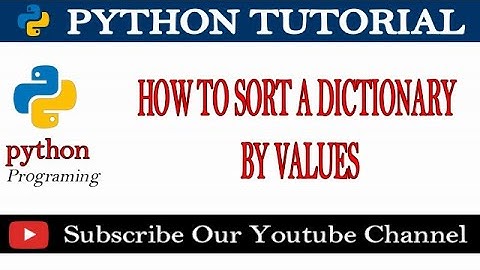 Python Program to Short Dictianary by value | How to Sort a Python Dictionary By Value or Key!