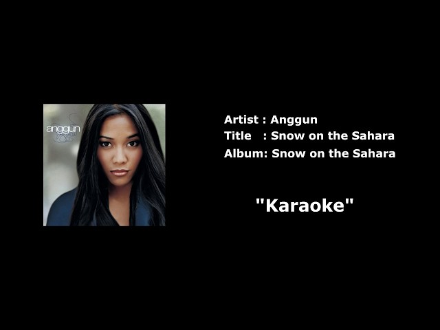 Anggun - Snow on the Sahara Karaoke class=