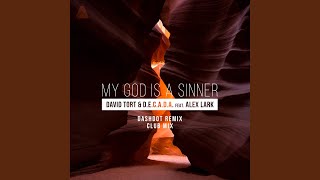 My God Is A Sinner (Dashdot Remix)