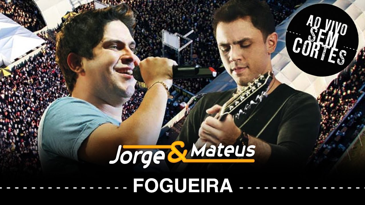 Jorge & Mateus - Fogueira - [DVD Ao Vivo Sem Cortes] - (Clipe Oficial)